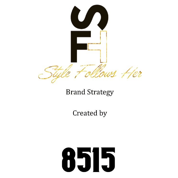 Style Follows Her Brand Strategy created by 8515 