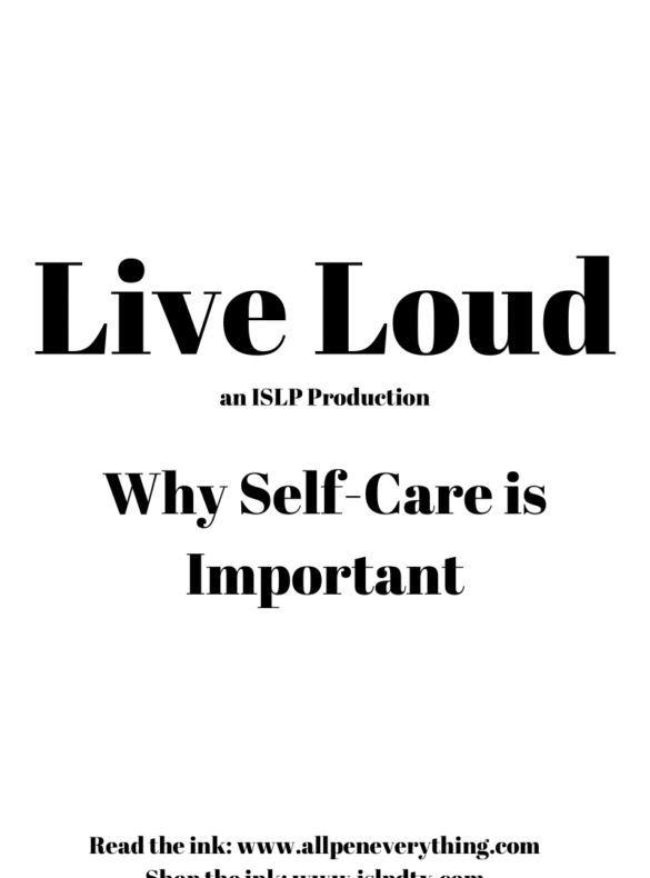 Live Loud: Why Self Care is Important